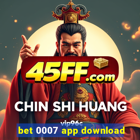 bet 0007 app download